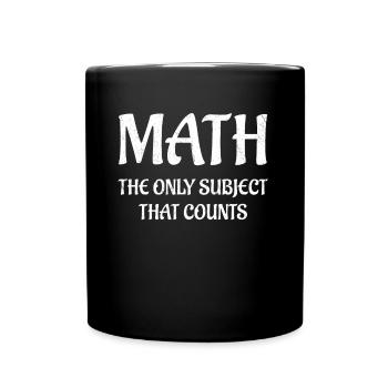 Les mathématiques sont la seule matière qui compte les mathématiques de conception - Mug uni - noir - Devant