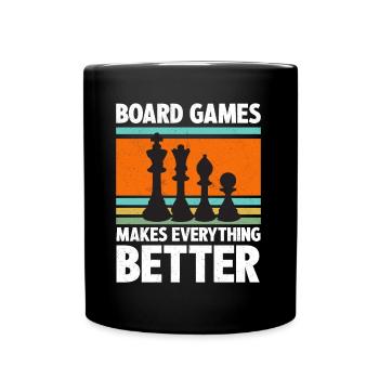 Board Games Makes Everything Better Chess Player - Tasse einfarbig - Schwarz - Vorne