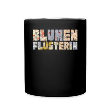 Flower whispering, gardener, flowers - Full Colour Mug - black - Front