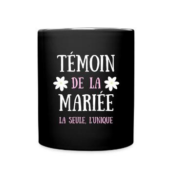 témoin de la mariée humour mariage femme drole - Mug uni - noir - Devant