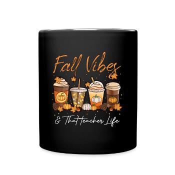 Fall Vibes & That Teacher Life - Full Colour Mug - black - Front