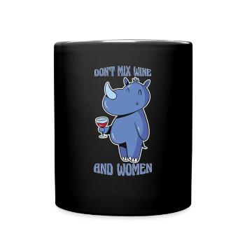 Mischen Sie Nicht Wein Und Weiblichen Nashornwitz - Tasse einfarbig - Schwarz - Vorne