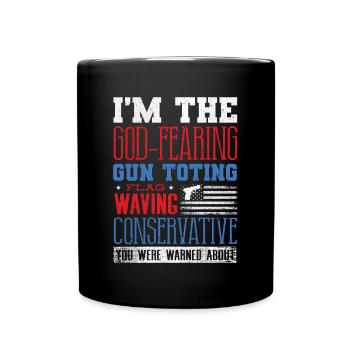 American, God Fear, Flag Wehne Conservative - Full Colour Mug - black - Front