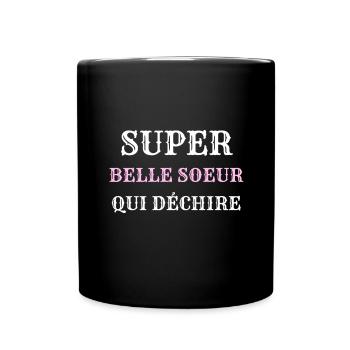 super belle soeur qui déchire humour cadeau drole - Mug uni - noir - Devant