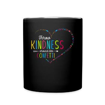 Spreading kindness like confetti - Full Colour Mug - black - Front