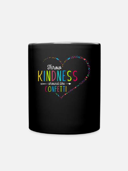 Freundlichkeit Wie Konfetti Verbreiten - Tasse einfarbig - Schwarz