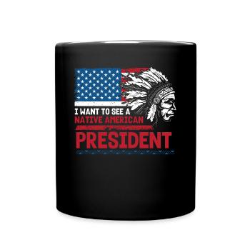 Ich Möchte Einen Indianischen Präsidenten Sehen - Tasse einfarbig - Schwarz - Vorne