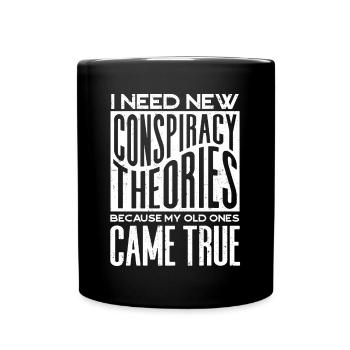 J’ai besoin de nouvelles théories du complot - Mug uni - noir - Devant