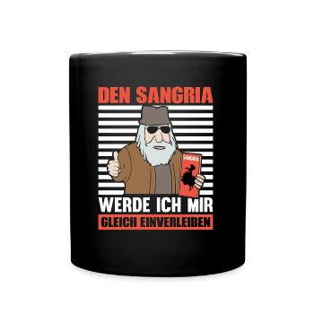 DEN SANGRIA WERDE ICH MIR GLEICH EINVERLEIBEN - Tasse einfarbig - Schwarz - Vorne