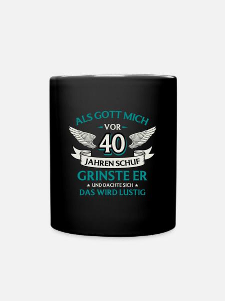Als Gott Mich Vor 40 Jahren Schuf Geburtstag - Tasse einfarbig - Schwarz