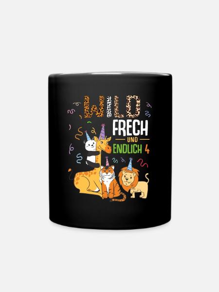 Wild Frech und Endlich 4 Jahre, 4. Geburtstag - Tasse einfarbig - Schwarz