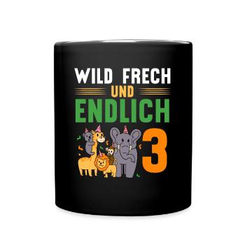 Wild Frech und Endlich 3 Jahre, 3. Geburtstag - Tasse einfarbig - Schwarz - Vorne