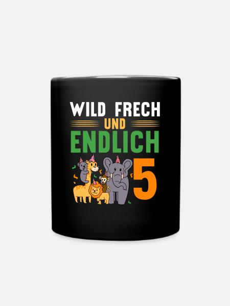 Wild Frech und Endlich 5 Jahre, 5. Geburtstag - Tasse einfarbig - Schwarz