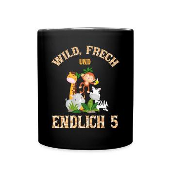 Wild Frech und Endlich 5 Jahre, 5. Geburtstag - Tasse einfarbig - Schwarz - Vorne