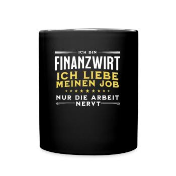 Finanzbeamter Finanzmanager Geld Job Arbeit - Tasse einfarbig - Schwarz - Vorne