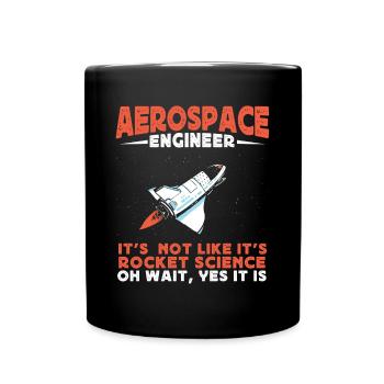 Aerospace Engineer, Rocket Science - Full Colour Mug - black - Front