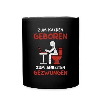 Kacken Witziger Spruch Kacke Scheiße Toiletten - Tasse einfarbig - Schwarz - Vorne