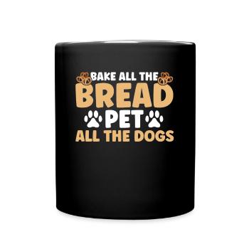 Bread Baking Gift Bakery Quote Baker - Full Colour Mug - black - Front