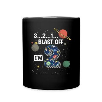Blast Off Ich Bin2 Jahre Alt, 2. Geburtstag - Tasse einfarbig - Schwarz - Vorne