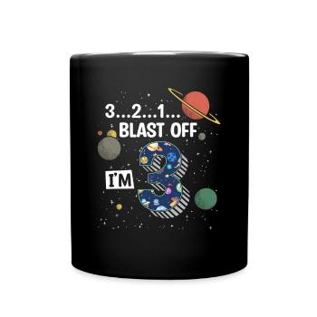 Blast Off Ich Bin 3 Jahre Alt, 3. Geburtstag - Tasse einfarbig - Schwarz - Vorne