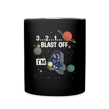 Blast Off Ich Bin 4 Jahre Alt, 4. Geburtstag - Tasse einfarbig - Schwarz - Vorne
