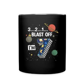 Blast Off Ich Bin 7 Jahre Alt, 7. Geburtstag - Tasse einfarbig - Schwarz - Vorne
