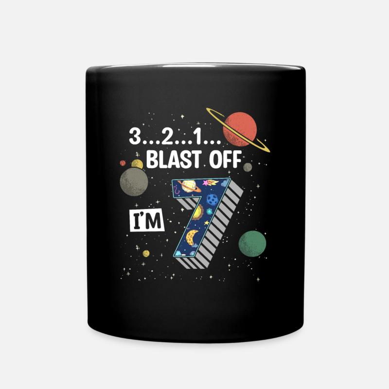 Blast Off Ich Bin 7 Jahre Alt, 7. Geburtstag - Tasse einfarbig - Schwarz