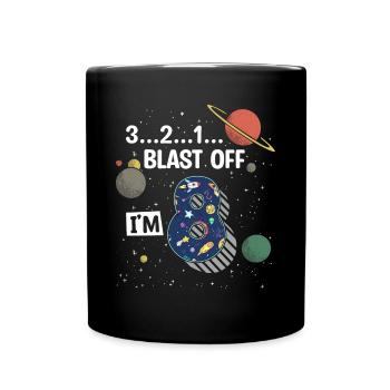 Blast Off Ich Bin 8 Jahre Alt, 8. Geburtstag - Tasse einfarbig - Schwarz - Vorne