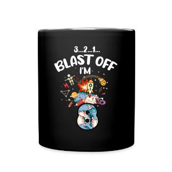 Blast Off Ich Bin 8 Jahre Alt, 8. Geburtstag - Tasse einfarbig - Schwarz - Vorne