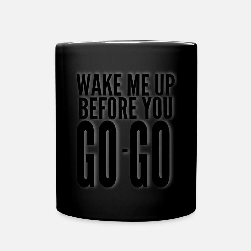 WAKE ME UP BEFORE YOU GO GO T--SHIRT - Mug uni - noir