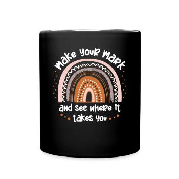 Machen Sie Sich Einen Zeichen Und Sehen Sie - Tasse einfarbig - Schwarz - Vorne
