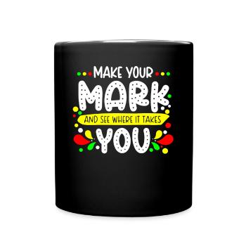 Machen Sie Sich Einen Zeichen Und Sehen Sie - Tasse einfarbig - Schwarz - Vorne