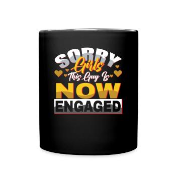 Désolé les filles, le gars est fiancé maintenant - Mug uni - noir - Devant