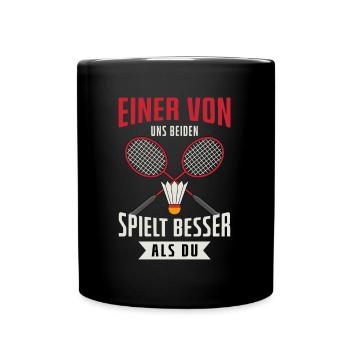 Einer Von Uns Beiden Spielt Besser Als Du - Tasse einfarbig - Schwarz - Vorne