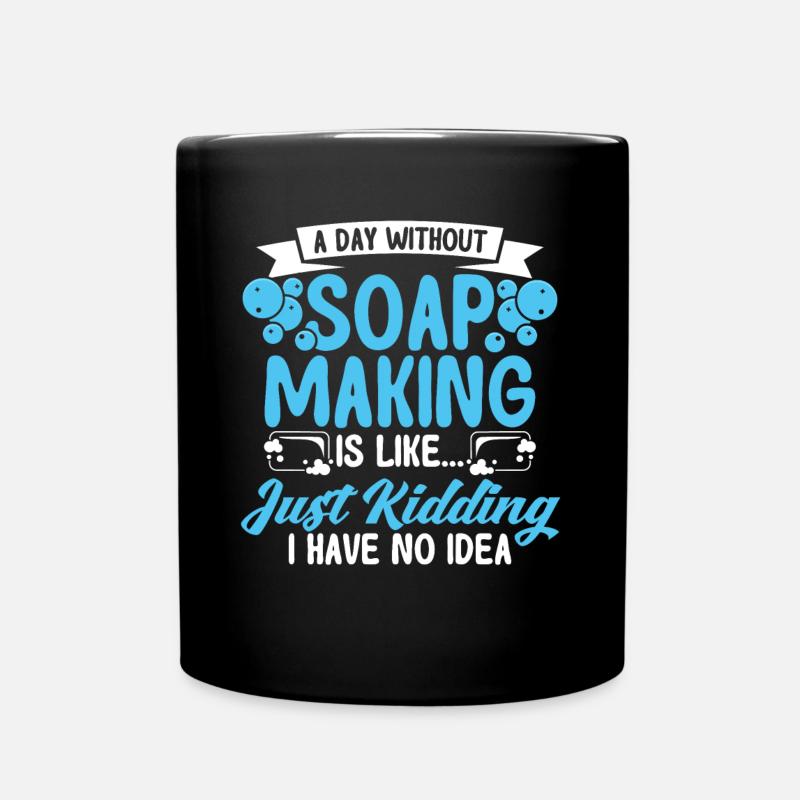 Soap Making Gift Homemade Soap Maker - Tasse einfarbig - Schwarz