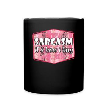 Sarcasme, c’est comme si je donnais une fille - Mug uni - noir - Devant
