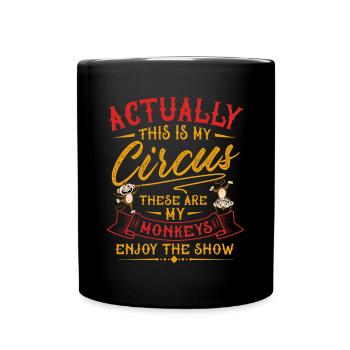 My circus, my monkeys - Full Colour Mug - black - Front