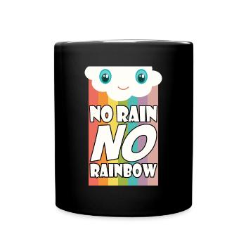 Pas de pluie Pas d’arc-en-ciel Beaux nuages -Citation - Mug uni - noir - Devant
