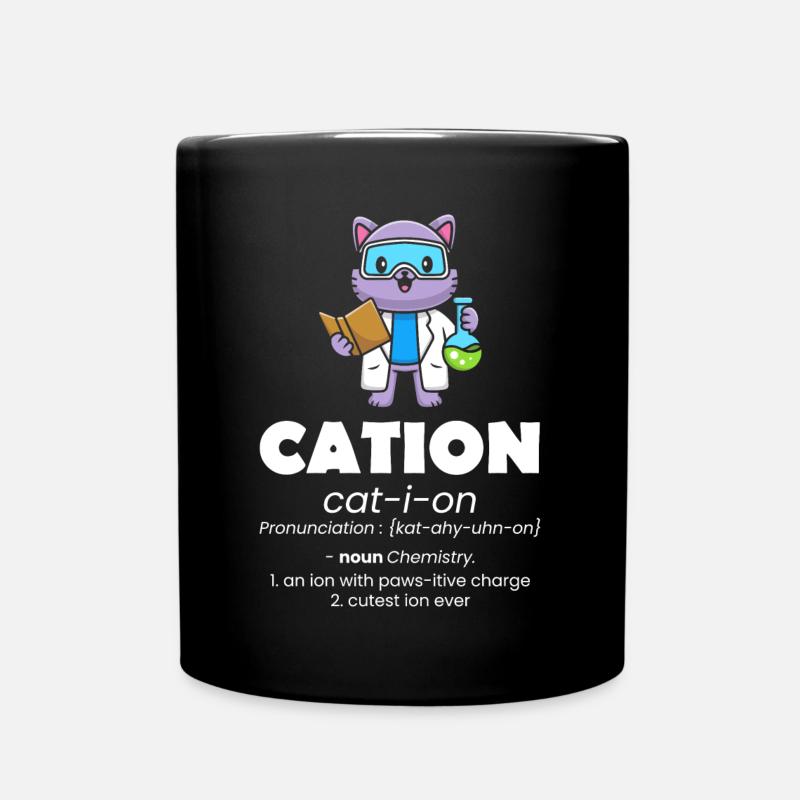 Kation, Kation, Chemie, Chemiker, Labor - Tasse einfarbig - Schwarz