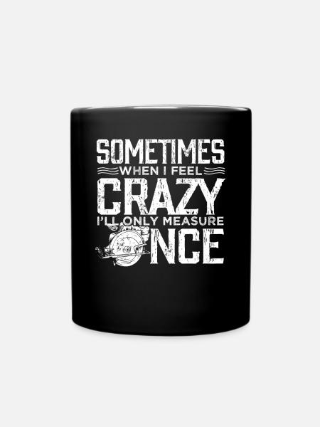 Zimmermann, Holzarbeiter - Tasse einfarbig - Schwarz