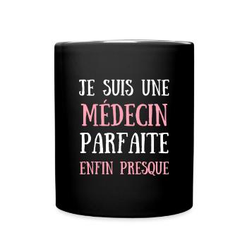 medecin parfaite humour docteur femme idée cadeau - Mug uni - noir - Devant