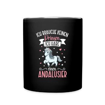 Ich brauche keinen Prinzen - Andalusier - Tasse einfarbig - Schwarz - Vorne