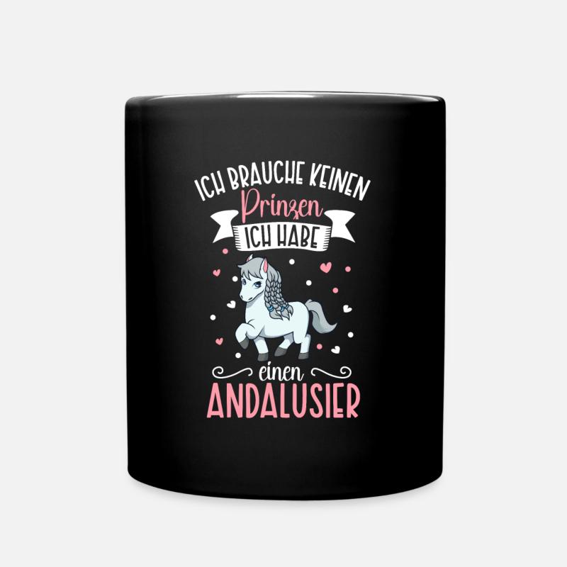 Ich brauche keinen Prinzen - Andalusier - Tasse einfarbig - Schwarz