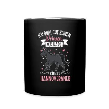 Ich brauche keinen Prinzen - Hannoveraner - Tasse einfarbig - Schwarz - Vorne