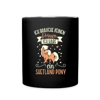 Ich brauche keinen Prinzen - Shetland Pony - Tasse einfarbig - Schwarz - Vorne