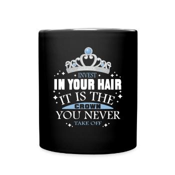 Investissez dans vos cheveux C’est la couronne - Mug uni - noir - Devant