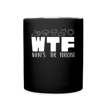 What is the forecast, meteorologist - Full Colour Mug - black - Front