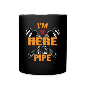 Ich bin hier, um die Rohre zu reparieren - Tasse einfarbig - Schwarz - Vorne