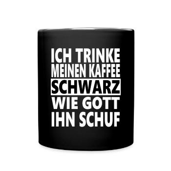 lustige Kaffee Sprüche Kaffeetrinker Humor Büro - Tasse einfarbig - Schwarz - Vorne