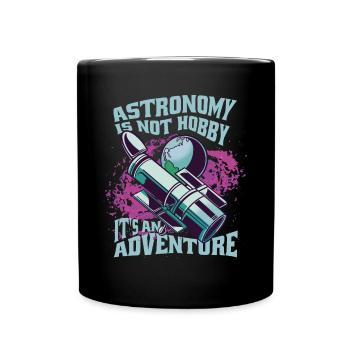 Astronomy is not a hobby, but an adventure - Full Colour Mug - black - Front